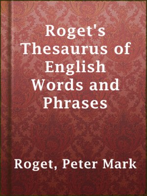 cover image of Roget's Thesaurus of English Words and Phrases